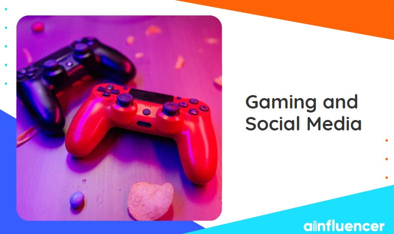 You are currently viewing Gaming and Social Media: A Comprehensive Guide in 2024
