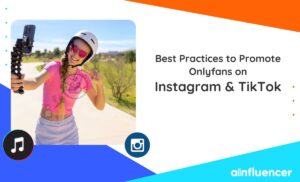 Read more about the article Best Practices to Promote Onlyfans on Instagram & TikTok in 2024
