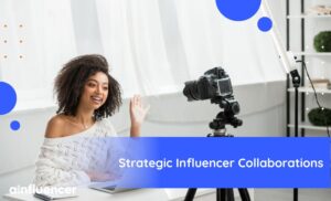Read more about the article Strategic Influencer Collaborations: Unlocking Brand Potential in 2024