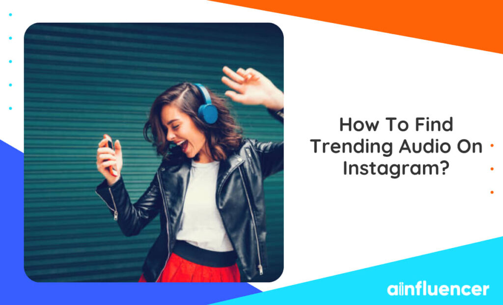 Read more about the article How To Find Trending Audio On Instagram In 2024?