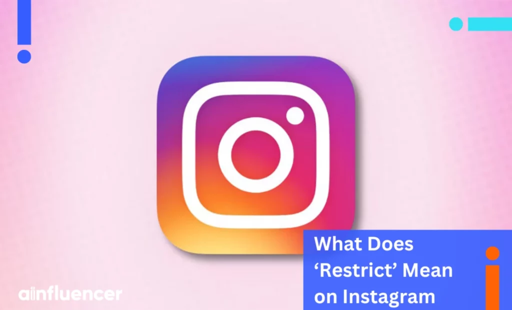 Read more about the article What Does ‘Restrict’ Mean on Instagram: The Best Guide in 2024