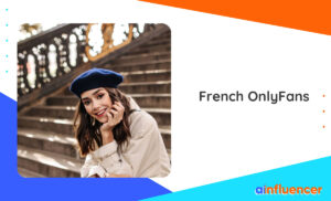 Read more about the article French OnlyFans Creators: Hottest Girls Of 2024