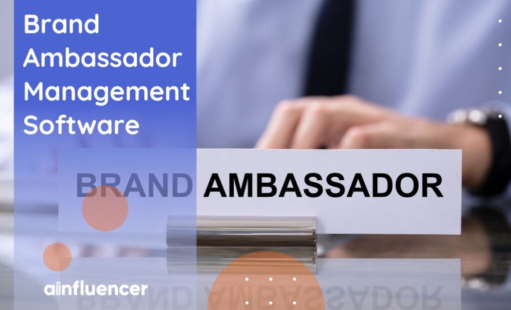 Read more about the article 8 Best Brand Ambassador Management Software in 2024