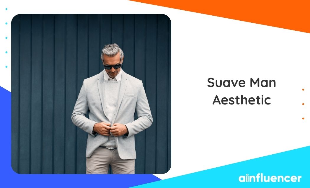 You are currently viewing Cultivating the Suave Man Aesthetic: Best 2025 Guide