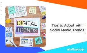Read more about the article 10 Tips for Adopting Social Media Trends Faster & Easier