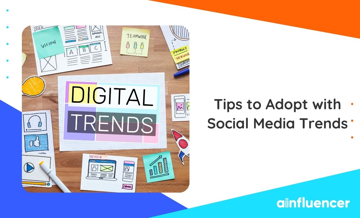 You are currently viewing 10 Tips for Adopting Social Media Trends Faster & Easier